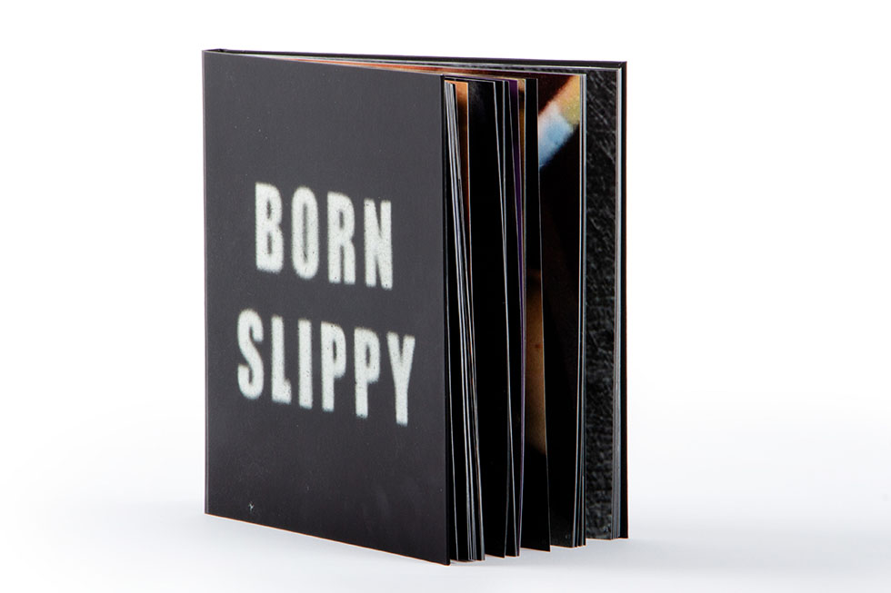 BORN SLIPPY